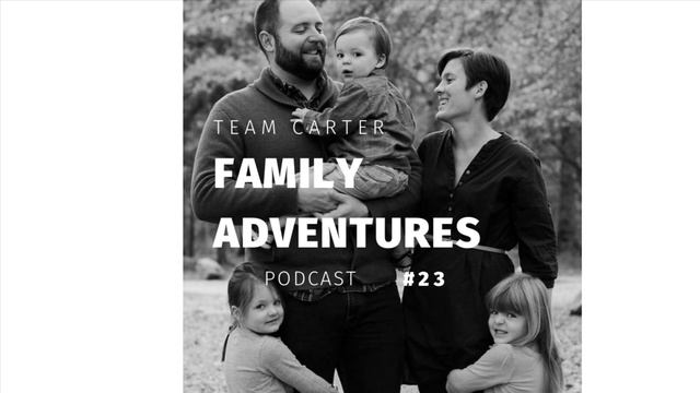 Team Carter Family Adventures Podcast: Episode #23 (Anniversary traditions and more!) смотреть онлайн