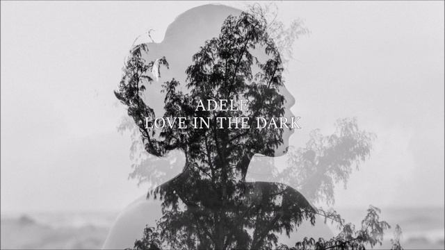 Adele - Love In The Dark (SlowKiz Remix) смотреть онлайн
