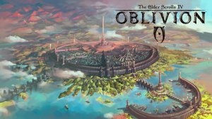 Прохождение The Elder Scrolls 4: Oblivion - Часть 1. Начало