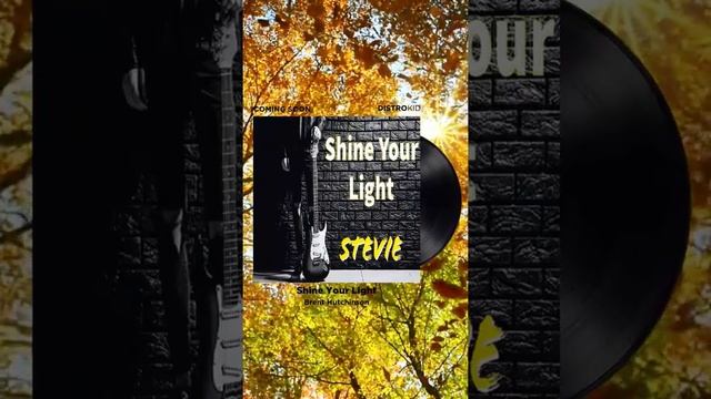 New Single Available Soon SHINE YOUR LIGHT