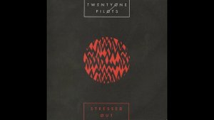 Twenty One Pilots - Stressed Out