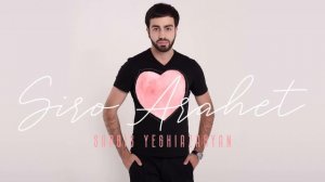 Sargis Yeghiazaryan - Siro Arahet