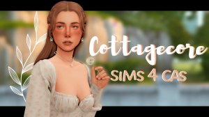 Девушка в эстетике Cottagecore • The Sims 4 CAS • Симс 4