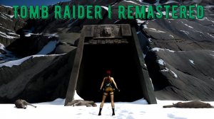 Tomb Raider I Remastered старая игра на новый лад