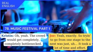 78.1 Real English course: Music Festival Part 1 (Main text) by Aj Hoge