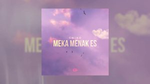 Chiko - MEKA MENAK ES (Официальная премьера трека)
