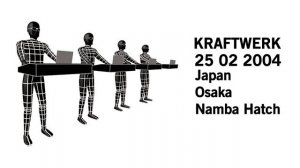 Kraftwerk - Live - Japan Osaka Namba  Hatch (25/02/2004)