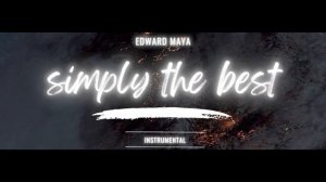 Edward Maya - Simply The Best (instrumental)