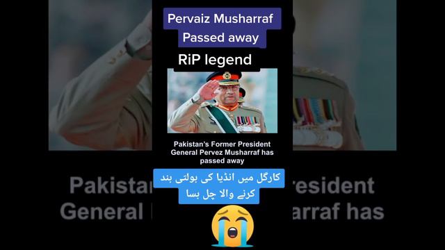 Genral Pervez Musharraf is No More With Us in This World 😭 #rip #genralpervezmusharrafrip