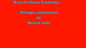 Milonga sentimental- Nelson John