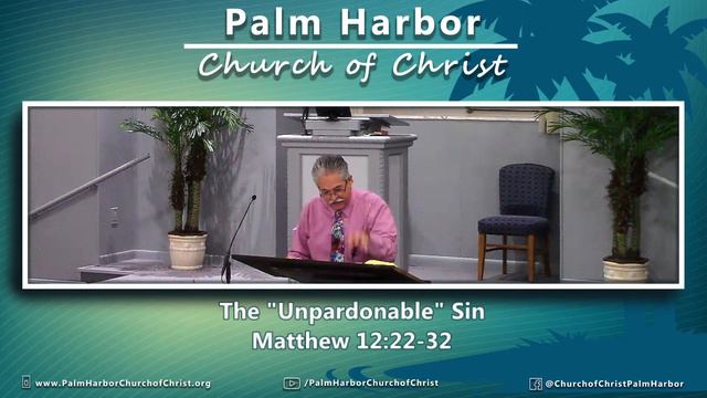 The Unpardonable Sin. 02-02-20pm. Matthew 12. Palm Harbor Church of Christ Live Stream смотреть онлайн