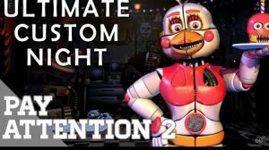 Ultimate Custom Night / Pay Attention 2 / #5