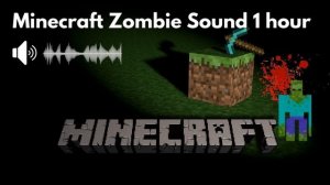 Minecraft zombie sound 1 hour (2021)