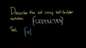 Describe the set {1, 2, 3, 4, 5, 6, 7, 8, 9} using set builder notation