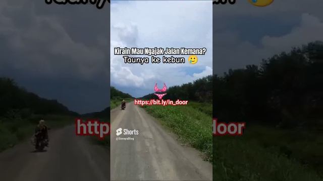 Meme Kirain Aku, Kamu itu Mau Ngajak Jalan Kemana Gak Taunya ke Kebun ?