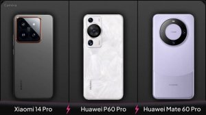 Xiaomi 14 Pro vs Huawei P60 pro vs Huawei Mate 60 Pro | Mobile Nerd