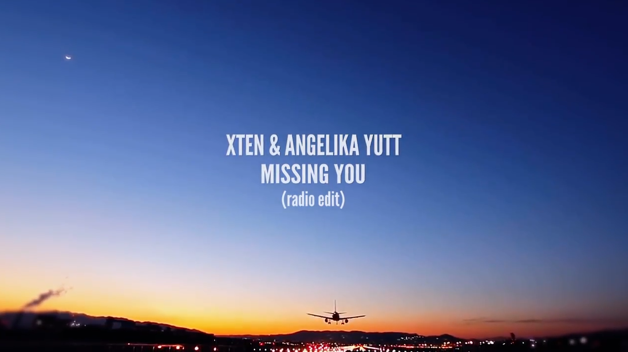Xten & ANGELIKA YUTT - Missing You (radio edit) [MILLENNIUM OPERA]