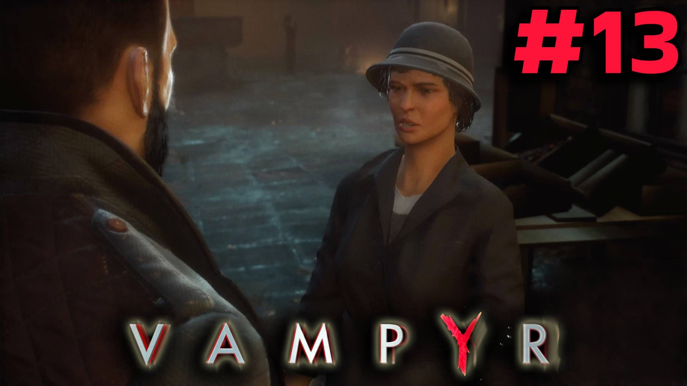 ВЕРНУЛИСЬ В ПОРТ ► Vampyr #13