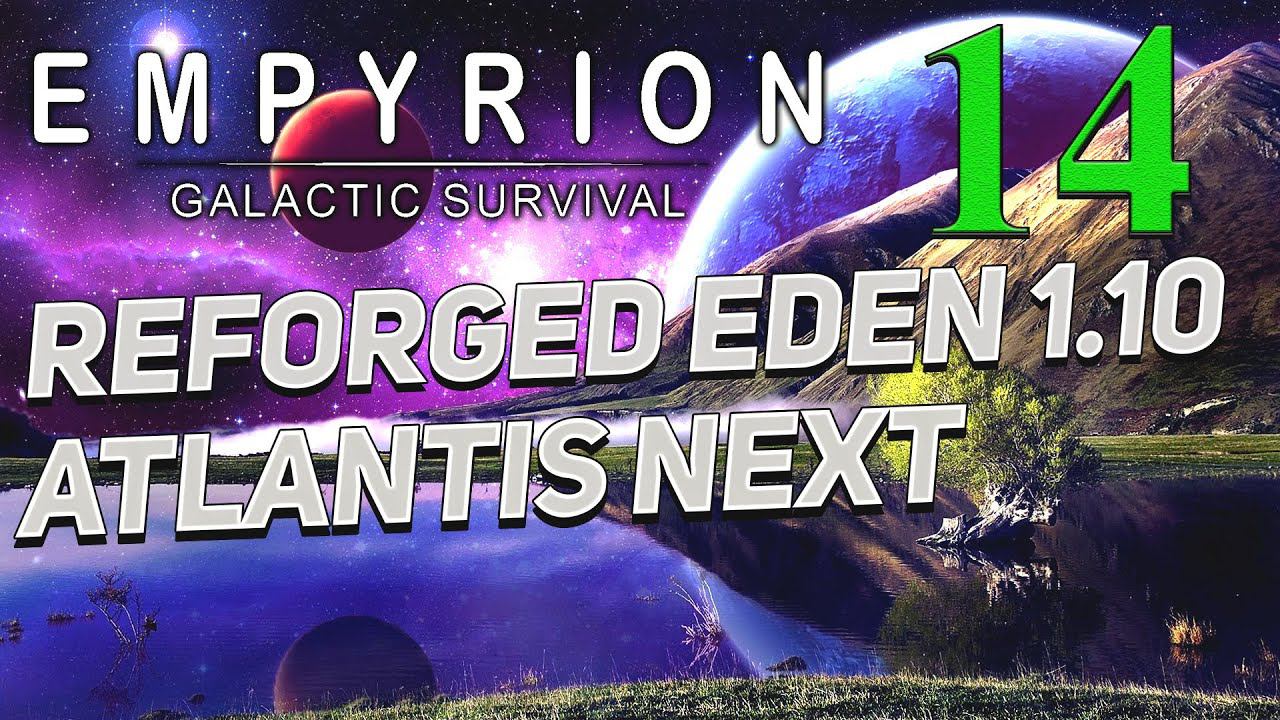 Empyrion - Galactic Survival v 1.10 ➤ 14 ✦Reforged Eden Atlantis Next✦ смотреть онлайн