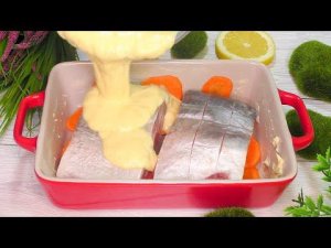 Просто заливаю РЫБУ и в духовку! Не уступит во вкусе даже дорогим сортам рыбы!