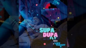 Supa Dupa Fly Remix by LieuTenant P.