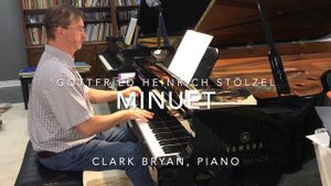 G.F. Handel:  Gavotte HWV 491.  G.H. Stölzel:  Minuet.  Clark Bryan, piano
