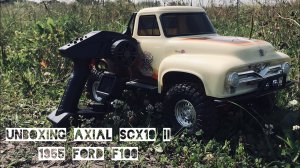 Axial SCX10 II 1955 Ford F100 - распаковка и обзор - скажем НЕТ порталам! | unboxing