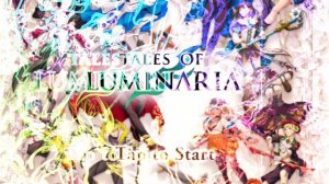 Tales Of Luminaria Opening Theme