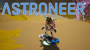 Ховер ★ ASTRONEER # 11