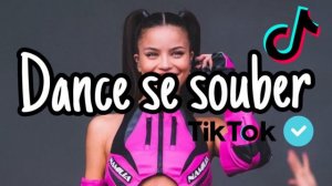 ~Dance se souber~ {TikTok} 2024 🎤😍🫶🏼