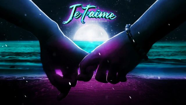 vosmo & focus - Je T'aime смотреть онлайн