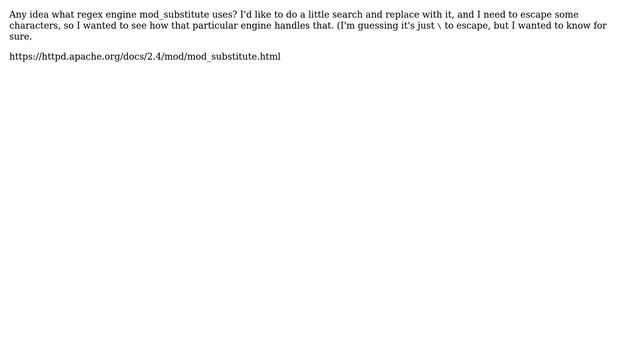 Webmasters: What regex engine does mod_substitute use? смотреть онлайн