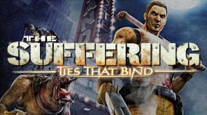 The Suffering: Ties That Bind-Walkthrough