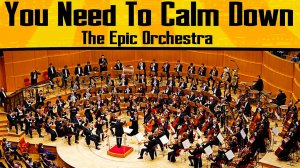 Taylor Swift - You Need To Calm Down - Epic Orchestra