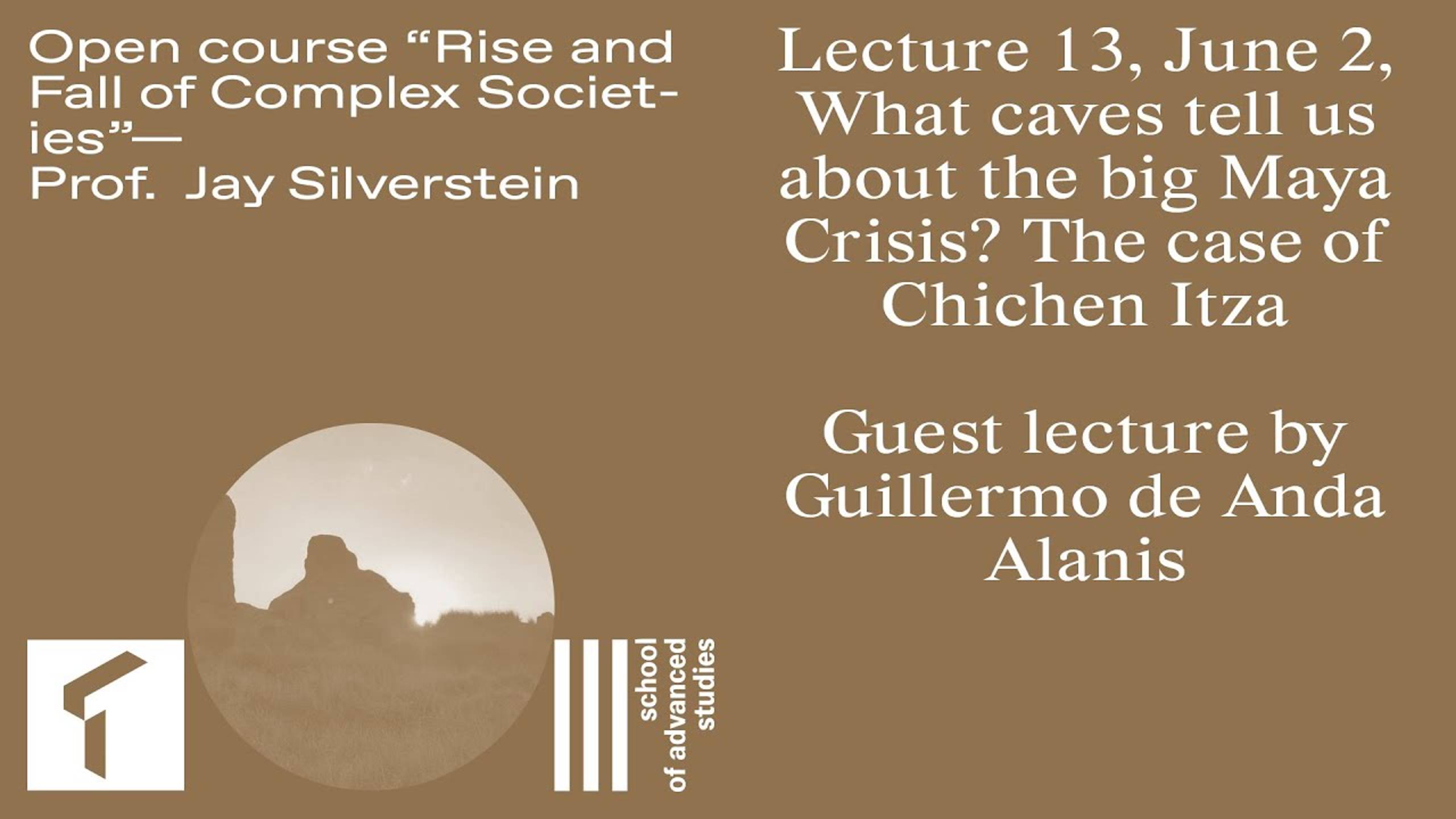 Open course "The Rise and Fall of Complex Societies", Guillermo Alanis. Lecture 13 | SAS UTMN