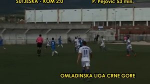 PREDSTAVI SE, OMLADINSKA LIGA CG, GOLOVI, FK SUTJESKA - FK KOM, 2014/2015