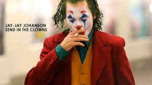 Jay-Jay Johanson - Send in the Clowns - Joker 2019 Song (tribute)