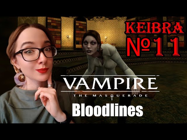 Безумный особняк-лабиринт Прохождение № 11 Vampire the Masquerade Bloodlines