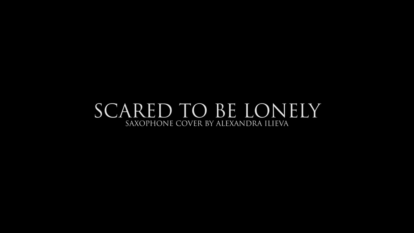 Alexandra Ilieva - Scared to be lonely