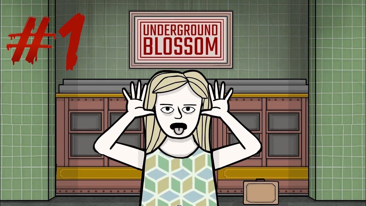 Underground Blossom:Прохождение #1:Детство.