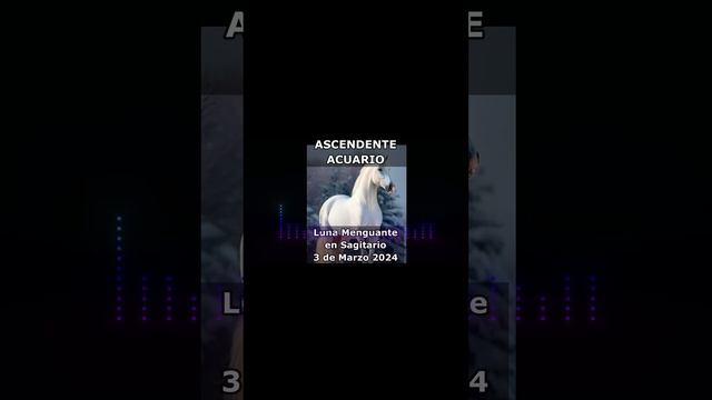 Ascendente ACUARIO - Horóscopo Luna Menguante en Sagitario - 3 de Marzo 2024