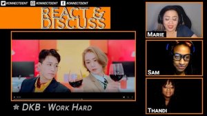 React and Discuss: Konnect'd Reacts to DKB “Work Hard” (난 일해)