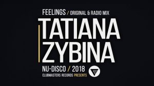 Tatiana Zybina - Feelings [Clubmasters Records]