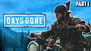 Прохождение Days Gone  Жизнь После - Part 1