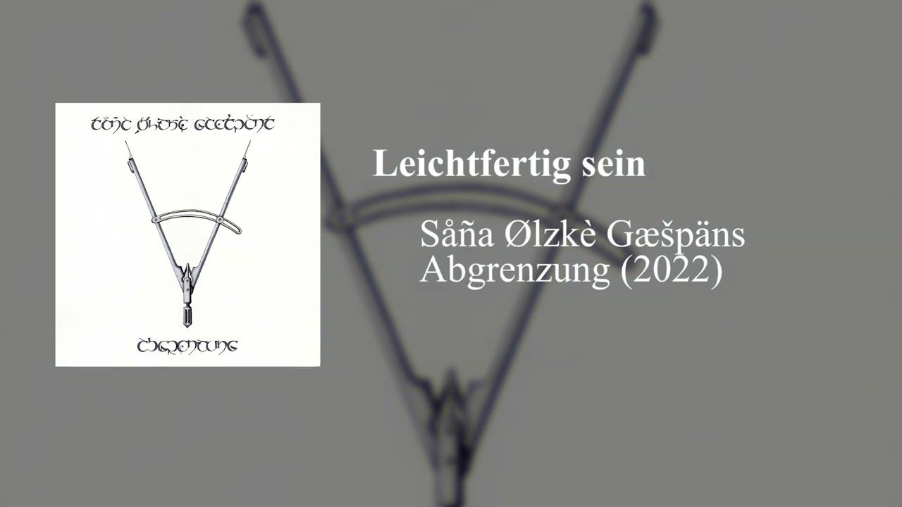 Såña Ølzkè Gæšpäns - Leichtfertig sein