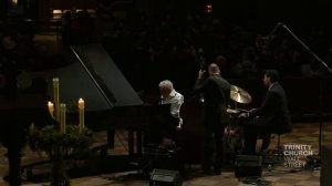 Monty Alexander Trio [full concert] | Dec 4 | Trinity Church Wall Street