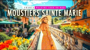 Мустье-Сент-Мари Франция | Пешеходная экскурсия в формате 4k60 HDR