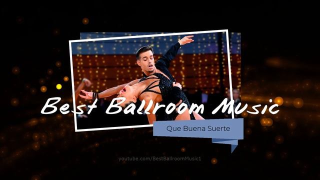 Rumba music: Que Buena Suerte | Dancesport & Ballroom Dance Music смотреть онлайн