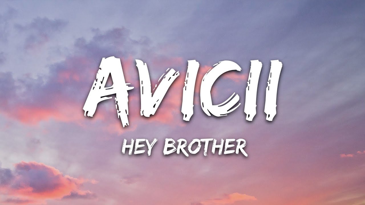 Avicii - Hey Brother (Текст песни / Cлова песни)