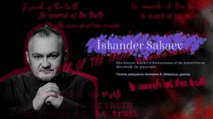 In search of the truth. Interview with Iskander Sakaev/ В поисках истины с Искандером Сакаевым